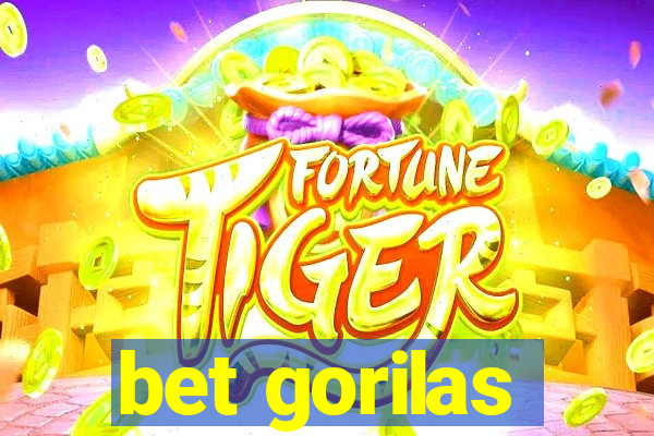 bet gorilas